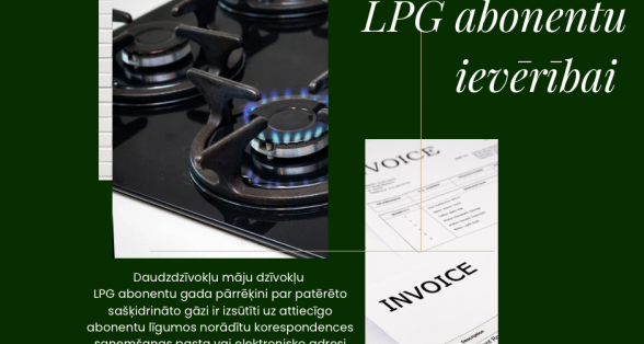 LPG abonentu ievērībai! Gada pārrēķinu nosūtīšanas termiņš.